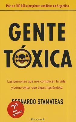 Gente Toxica. Bernardo Stamateas