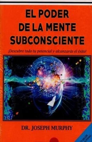 El Poder de la Mente Subconsciente