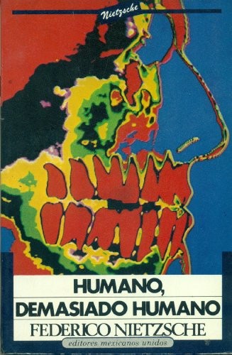 Humano, Demasiado Humano
