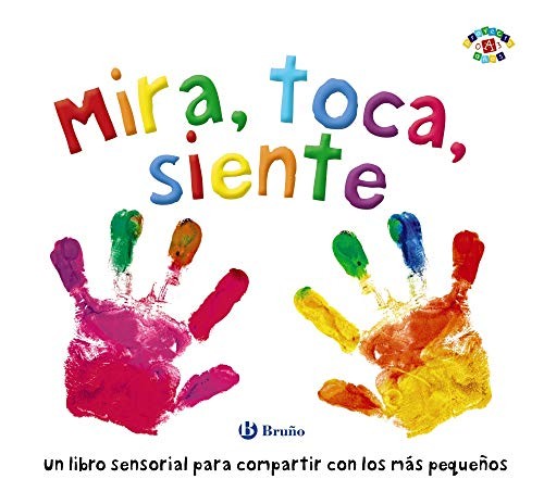 Mira, Toca, Siente