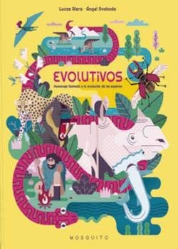 Evolutivos, Homenaje Ilustrado a la Evolucion de las Especies