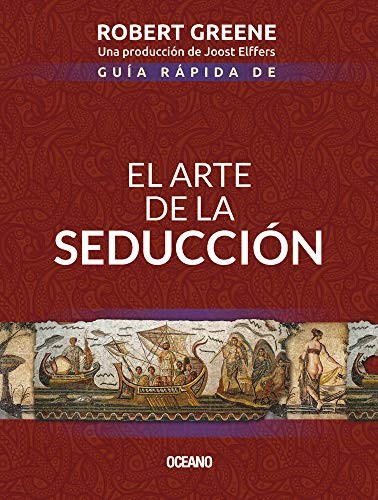 El Arte de la Seducción, Guía Rápida