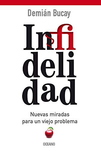 Infidelidad, Nuevas Miradas para un Viejo Problema